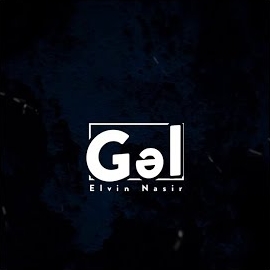 Elvin Nasir - Gəl mp3 скачать