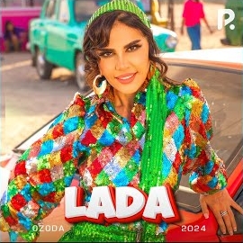 Ozoda - Lada загрузить